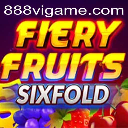 FieryFruitsSixFold: A Captivating Gaming Adventure with 888vi